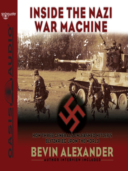 Title details for Inside the Nazi War Machine by Bevin Alexander - Available
